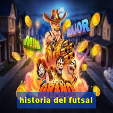 historia del futsal